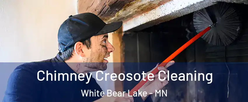  Chimney Creosote Cleaning White Bear Lake - MN