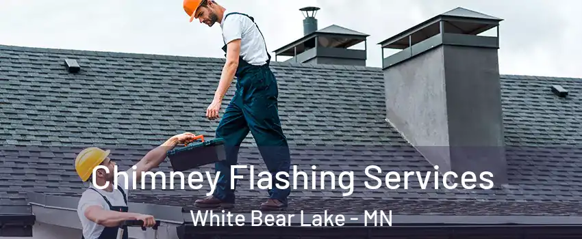  Chimney Flashing Services White Bear Lake - MN