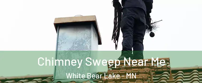  Chimney Sweep Near Me White Bear Lake - MN