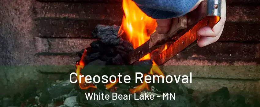  Creosote Removal White Bear Lake - MN