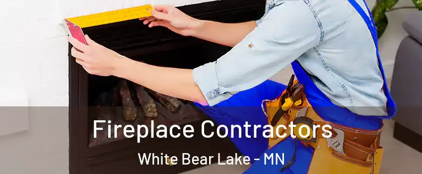  Fireplace Contractors White Bear Lake - MN