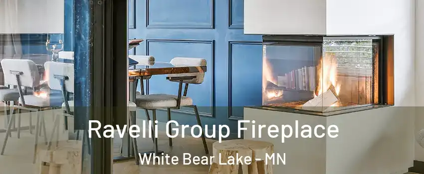  Ravelli Group Fireplace White Bear Lake - MN