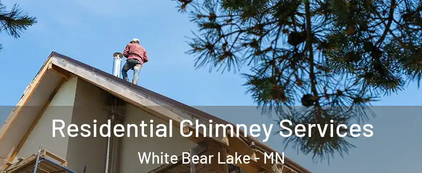  Residential Chimney Services White Bear Lake - MN
