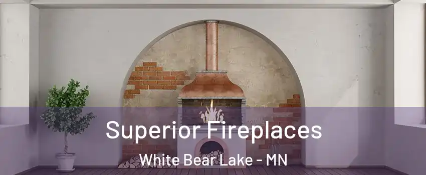  Superior Fireplaces White Bear Lake - MN